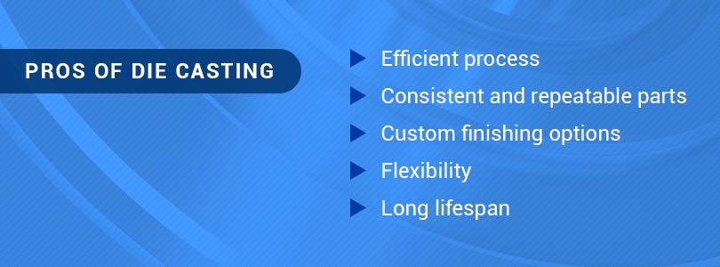 Pros of die casting